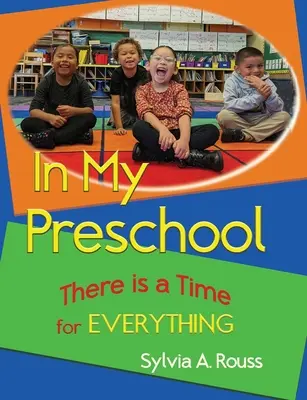 Dans mon école maternelle, il y a un temps pour tout - In My Preschool, There is a Time for Everything