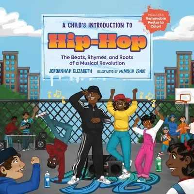 Introduction au hip-hop pour les enfants : les rythmes, les rimes et les racines d'une révolution musicale - A Child's Introduction to Hip-Hop: The Beats, Rhymes, and Roots of a Musical Revolution