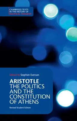 Aristote : La politique et la constitution d'Athènes - Aristotle: The Politics and the Constitution of Athens