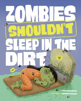 Les zombies ne devraient pas dormir dans la poussière - Zombies Shouldn't Sleep in the Dirt