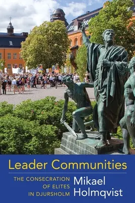 Communautés de dirigeants : La consécration des élites à Djursholm - Leader Communities: The Consecration of Elites in Djursholm