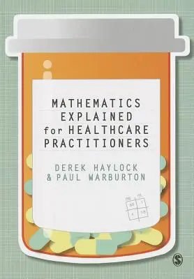 Les mathématiques expliquées aux professionnels de la santé - Mathematics Explained for Healthcare Practitioners