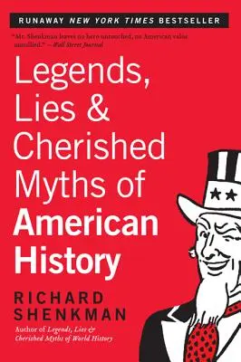 Légendes, mensonges et mythes de l'histoire américaine - Legends, Lies & Cherished Myths of American History
