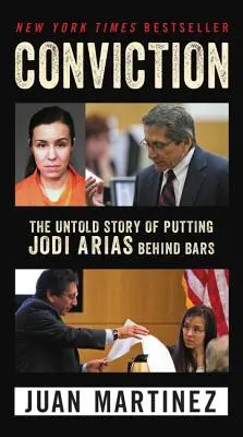 Conviction : L'histoire inédite de l'incarcération de Jodi Arias - Conviction: The Untold Story of Putting Jodi Arias Behind Bars