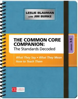 Le Compagnon du Tronc Commun : Les normes décodées, de la 3e à la 5e année : Ce qu'elles disent, ce qu'elles signifient, comment les enseigner - The Common Core Companion: The Standards Decoded, Grades 3-5: What They Say, What They Mean, How to Teach Them