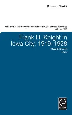 Frank H. Knight à Iowa City, 1919-1928 - Frank H. Knight in Iowa City, 1919 - 1928