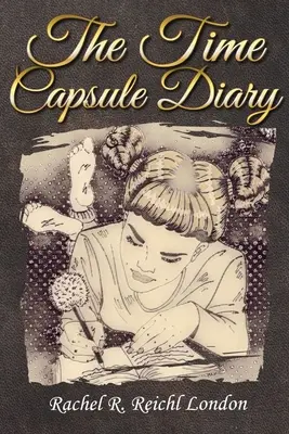 Le journal de la capsule temporelle - The Time Capsule Diary
