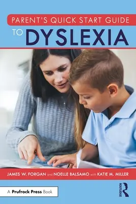 Guide de démarrage rapide pour les parents sur la dyslexie - Parent's Quick Start Guide to Dyslexia