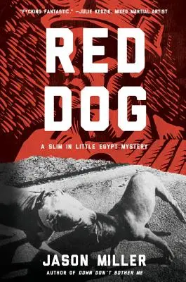Red Dog : Un mystère de la Petite Égypte - Red Dog: A Slim in Little Egypt Mystery