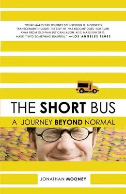 Le bus court : un voyage au-delà de la normalité - The Short Bus: A Journey Beyond Normal