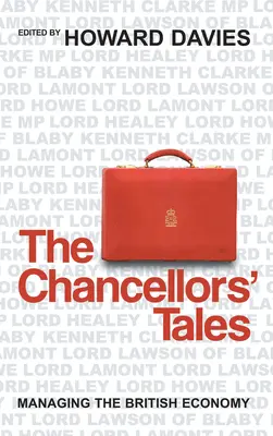 Les contes des chanceliers : La gestion de l'économie britannique - The Chancellors' Tales: Managing the British Economy