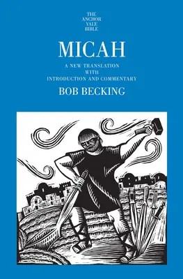 Michée : une nouvelle traduction avec introduction et commentaire - Micah: A New Translation with Introduction and Commentary