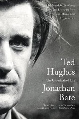 Ted Hughes : La vie non autorisée - Ted Hughes: The Unauthorised Life