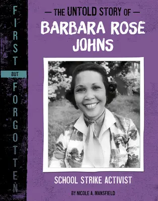 L'histoire inédite de Barbara Rose Johns, militante de la grève des écoles - The Untold Story of Barbara Rose Johns: School Strike Activist