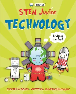 Basher Stem Junior : Technologie - Basher Stem Junior: Technology