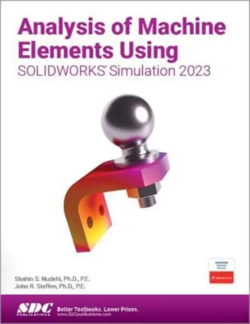 Analyse des éléments de machine à l'aide de SOLIDWORKS Simulation 2023 - Analysis of Machine Elements Using SOLIDWORKS Simulation 2023