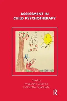 L'évaluation en psychothérapie de l'enfant - Assessment in Child Psychotherapy