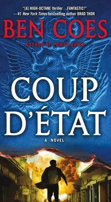 Coup d'Etat : Un roman de Dewey Andreas - Coup d'Etat: A Dewey Andreas Novel