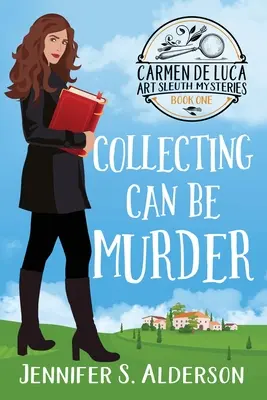 Collecting Can Be Murder : Un mystère de meurtre intime avec une femme détective amateur - Collecting Can Be Murder: A Cozy Murder Mystery with a Female Amateur Sleuth