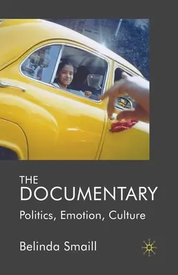 Le documentaire : Politique, émotion, culture - The Documentary: Politics, Emotion, Culture