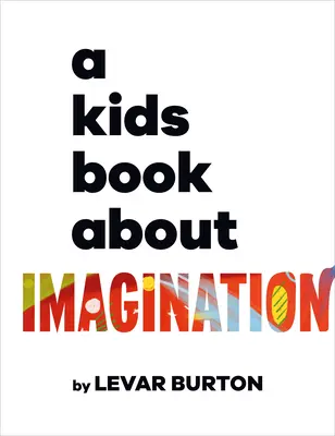 Un livre pour enfants sur l'imagination - A Kids Book about Imagination