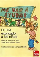 Me Van a Ayudar : El Tda Explicado a Los Nios - Me Van a Ayudar: El Tda Explicado a Los Nios