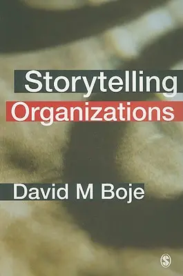 Les organisations qui racontent des histoires - Storytelling Organizations
