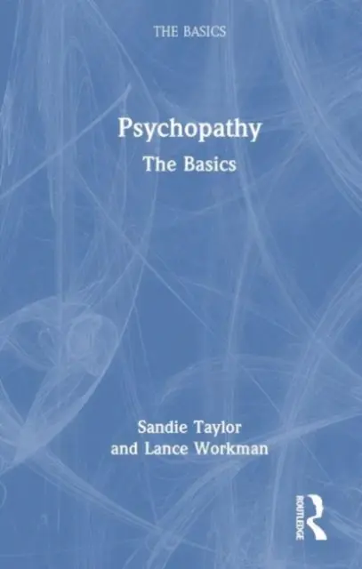 Psychopathie : Les bases - Psychopathy: The Basics