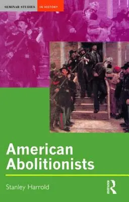 Abolitionnistes américains - American Abolitionists