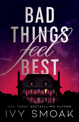 Les mauvaises choses sont les meilleures - Bad Things Feel Best