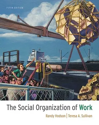 L'organisation sociale du travail - The Social Organization of Work