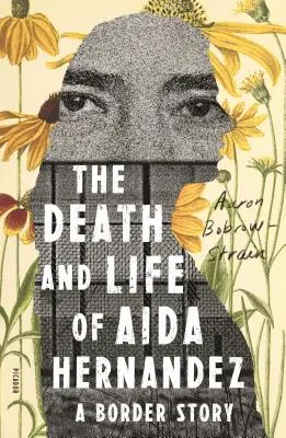 La mort et la vie d'Aida Hernandez : une histoire de frontière - The Death and Life of Aida Hernandez: A Border Story