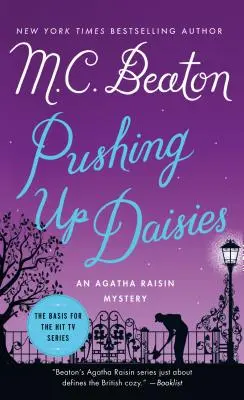 Au ras des pâquerettes - Un mystère d'Agatha Raisin - Pushing Up Daisies - An Agatha Raisin Mystery