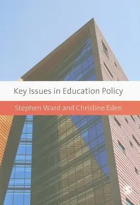 Les questions clés de la politique de l'éducation - Key Issues in Education Policy