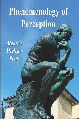 Phénoménologie de la perception - Phenomenology of Perception