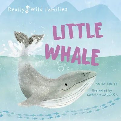 La petite baleine : Une journée dans la vie d'un baleineau - Little Whale: A Day in the Life of a Whale Calf