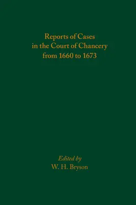 Rapports des affaires de la cour de chancellerie de 1660 à 1673 : Volume 583 - Reports of Cases in the Court of Chancery from 1660 to 1673: Volume 583