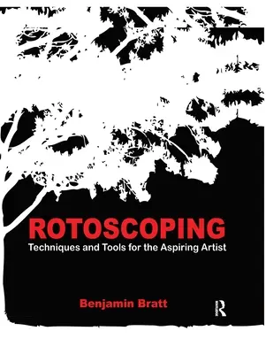 Rotoscoping : Techniques et outils pour l'artiste en herbe - Rotoscoping: Techniques and Tools for the Aspiring Artist