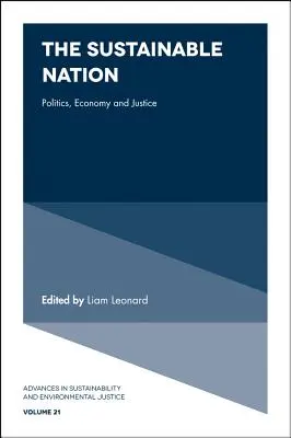 La nation durable : Politique, économie et justice - The Sustainable Nation: Politics, Economy and Justice