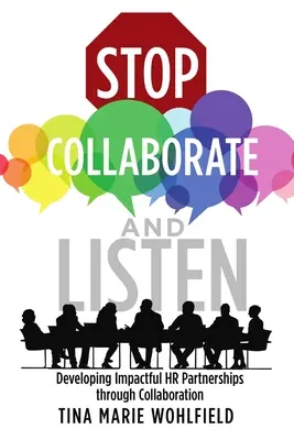 Arrêter de collaborer et écouter : Développer des partenariats RH efficaces grâce à la collaboration - Stop Collaborate and Listen: Developing Impactful HR Partnerships through Collaboration