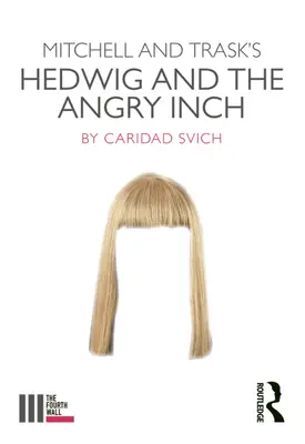 Hedwig and the Angry Inch de Mitchell et Trask - Mitchell and Trask's Hedwig and the Angry Inch