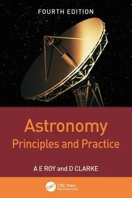 Astronomie : Principes et pratique, quatrième édition (Pbk) - Astronomy: Principles and Practice, Fourth Edition (Pbk)