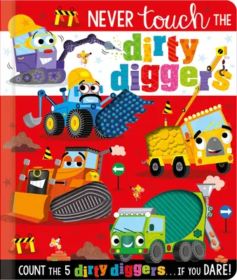 Ne touchez pas aux fouilleurs sales - Never Touch the Dirty Diggers