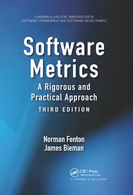 Métriques logicielles : Une approche rigoureuse et pratique, troisième édition - Software Metrics: A Rigorous and Practical Approach, Third Edition