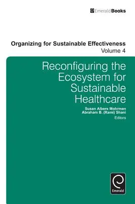 Reconfigurer l'écosystème pour des soins de santé durables - Reconfiguring the Ecosystem for Sustainable Healthcare