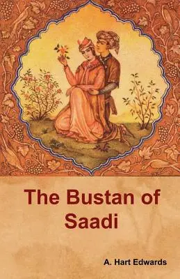 Le Bustan de Saadi - The Bustan of Saadi