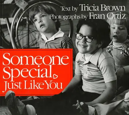 Quelqu'un de spécial, tout comme vous - Someone Special, Just Like You