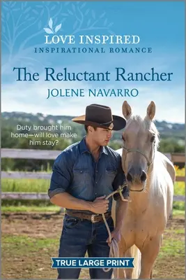 Le fermier réticent : Un roman d'inspiration édifiant - The Reluctant Rancher: An Uplifting Inspirational Romance