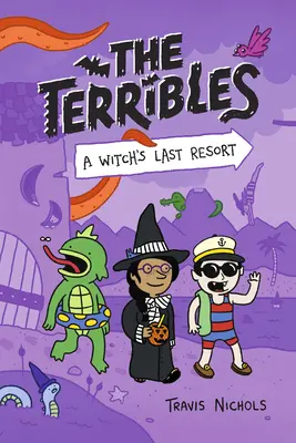 Les Terribles #2 : Le dernier recours d'une sorcière - The Terribles #2: A Witch's Last Resort