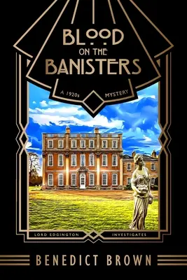 Du sang sur les rampes d'escalier : Un mystère des années 1920 - Blood on the Banisters: A 1920s Mystery